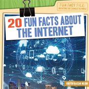 20 fun facts about the internet. Fun Fact File: Inventions That Changed the World cover image