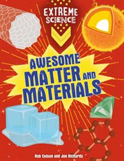 Awesome Matter and Materials : Extreme Science cover image