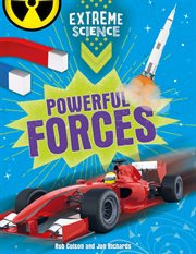Powerful Forces : Extreme Science cover image