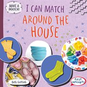I Can Match Around the House : Make a Match! cover image