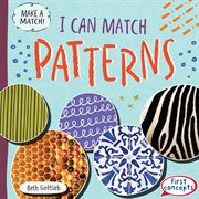 I Can Match Patterns : Make a Match! cover image