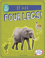 It Has Four Legs! : How Many Legs? cover image