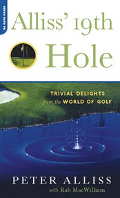 Alliss' 19th Hole : Trivial Delights from the World of Golf cover image
