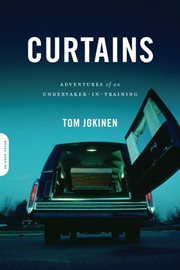Curtains : Adventures of an Undertaker-in-Training cover image