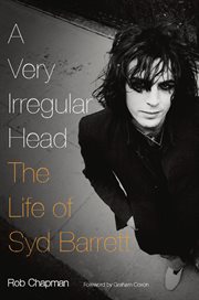 A Very Irregular Head : The Life of Syd Barrett cover image