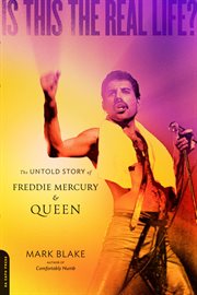 Is This the Real Life? : The Untold Story of Queen cover image