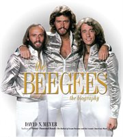 The Bee Gees : The Biography cover image