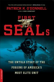 First SEALs : The Untold Story of the Forging of America's Most Elite Unit cover image