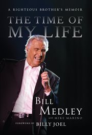 The Time of My Life : A Righteous Brother's Memoir cover image