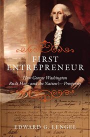 First Entrepreneur : How George Washington Built His - and the Nation's - Prosperity cover image