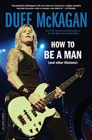 How to Be a Man : (And Other Illusions) cover image
