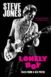 Lonely Boy : Tales from a Sex Pistol cover image