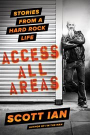Access All Areas : Stories from a Hard Rock Life cover image