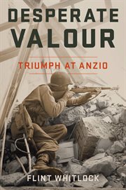 Desperate Valour : Triumph at Anzio cover image