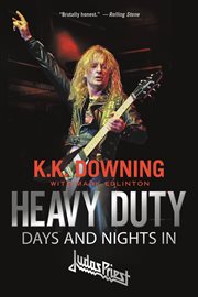 Heavy duty : days and nights in Judas Priest cover image