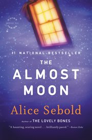 The Almost Moon : A Novel cover image