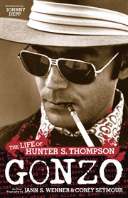 Gonzo : The Life of Hunter S. Thompson cover image