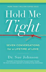 Hold Me Tight : Seven Conversations for a Lifetime of Love cover image