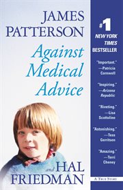 Against Medical Advice : One Family's Struggle with an Agonizing Medical Mystery cover image