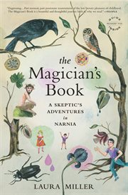 The Magician's Book : A Skeptic's Adventures in Narnia cover image