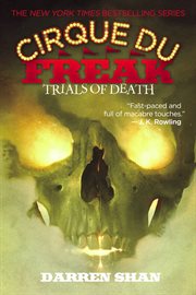 Trials of Death : Cirque Du Freak cover image