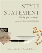 Style Statement : Live by Your Own Design cover image