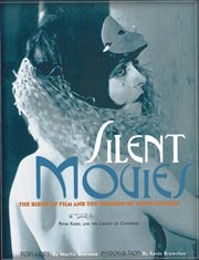 Silent Movies : The Birth of Film and the Triumph of Movie Culture cover image