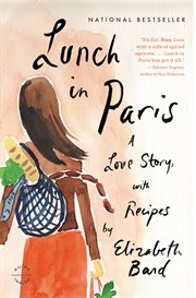 Lunch in Paris : A Love Story, with Recipes cover image