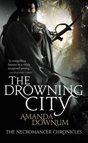 The Drowning City : Necromancer Chronicles cover image