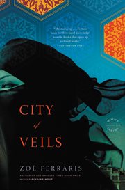 City of Veils : A Novel. Nayir Sharqi & Katya Hijazi cover image