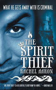 The Spirit Thief : Legend of Eli Monpress cover image