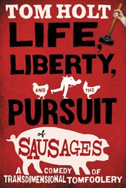 Life, Liberty, and the Pursuit of Sausages : J. W. Wells & Co cover image