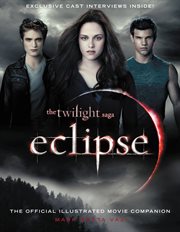 The Twilight Saga Eclipse: The Official Illustrated Movie Companion cover image