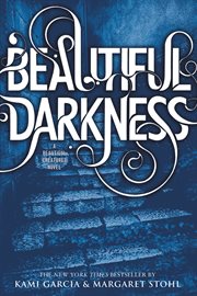 Beautiful Darkness : Beautiful Creatures cover image