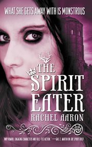 The Spirit Eater : Legend of Eli Monpress cover image