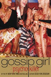 Gossip Girl, Psycho Killer : Gossip Girl cover image