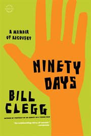 Ninety Days : A Memoir of Recovery cover image