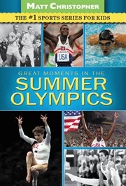 Great Moments in the Summer Olympics cover image
