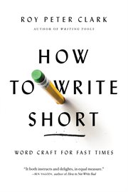How to write short : word craft for fast times cover image