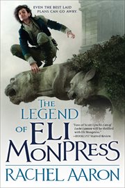 The legend of Eli Monpress : volumes I, II, & III cover image