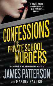 The Private School Murders : Confessions (Patterson) cover image