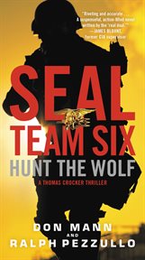 Hunt the Wolf : A SEAL Team Six Novel cover image