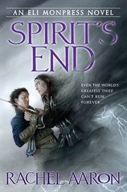 Spirit's End : Legend of Eli Monpress cover image