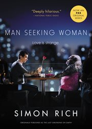 Man Seeking Woman (originally published as The Last Girlfriend on Earth) cover image