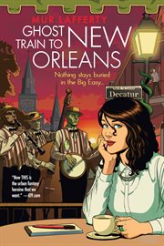 Ghost Train to New Orleans : Shambling Guides cover image
