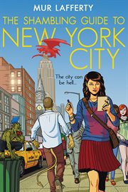 The Shambling Guide to New York City : Shambling Guides cover image