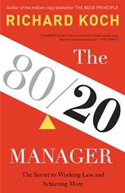 The 80/20 Manager : The Secret to Working Less and Achieving More cover image