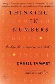 Thinking In Numbers : On Life, Love, Meaning, and Math cover image