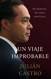 Un Viaje Improbable : Mi despertar del sue o americano cover image