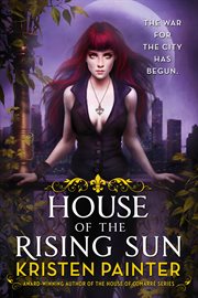 House of the Rising Sun : Crescent City (Painter) cover image